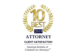 2019's 10 Best Attorneys Client Satisfaction award by The American Institute Of Criminal Law Attorneys
