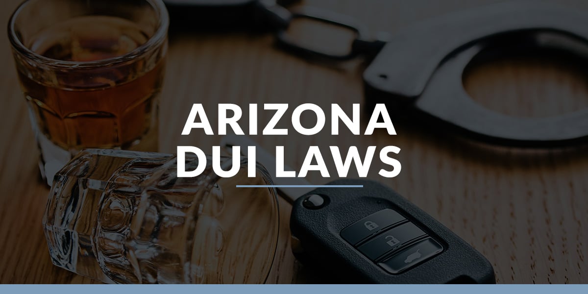 Arizona DUI Laws & Charges VS Criminal Defense Attorneys