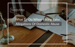 What To Do When Facing False Allegations Of Domestic Abuse