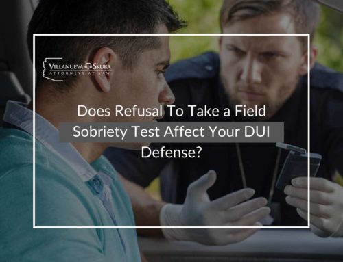 Does Refusal To Take a Field Sobriety Test Affect Your DUI Defense?