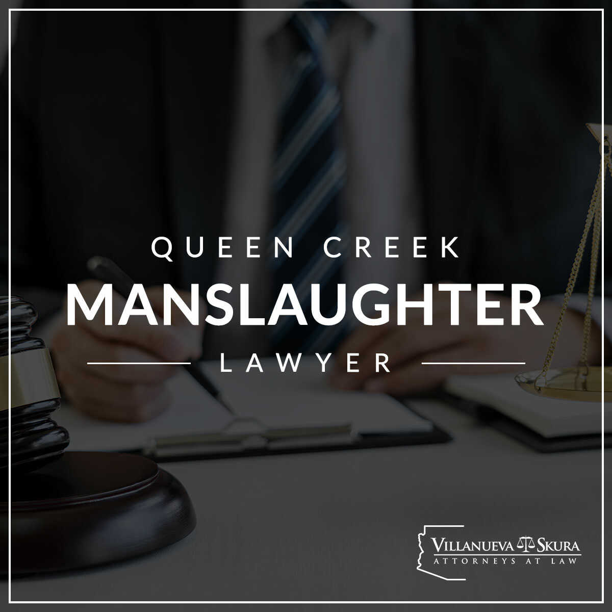 TopRated Queen Creek Vehicular & DUI Manslaughter Attorneys