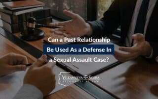 Can a Past Relationship Be Used As a Defense In a Sexual Assault Case?