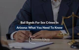 Bail Bonds For Sex Crimes In Arizona: What You Need To Know
