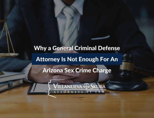 Why a General Criminal Defense Attorney Is Not Enough for an Arizona Sex Crime Charge